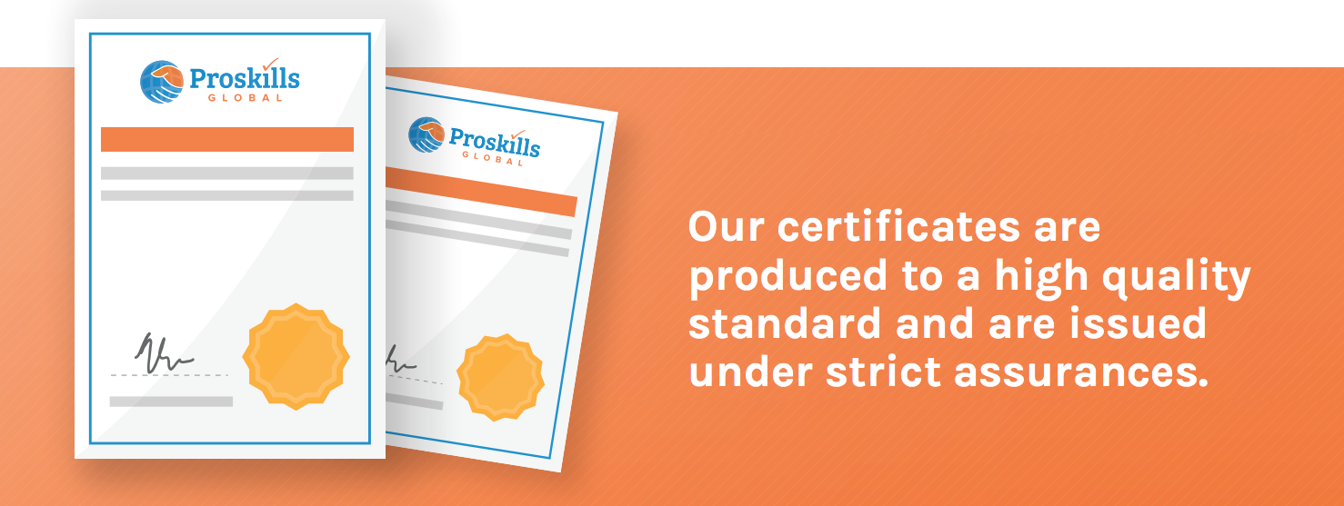 High standard certification with Proskills Global